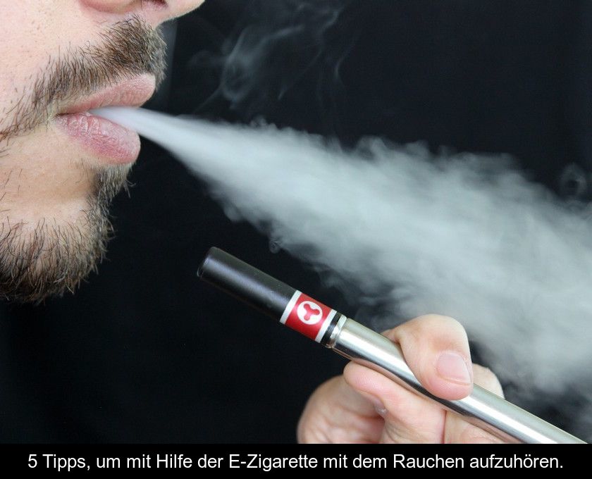 5 Tipps, Um Mit Hilfe Der E-zigarette Mit Dem Rauchen Aufzuhören.
