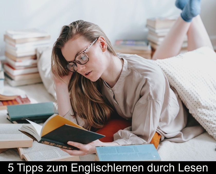 5 Tipps Zum Englischlernen Durch Lesen