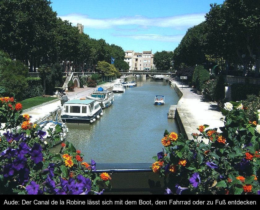 Aude: Der Canal De La Robine Lässt Sich Mit Dem Boot, Dem Fahrrad Oder Zu Fuß Entdecken