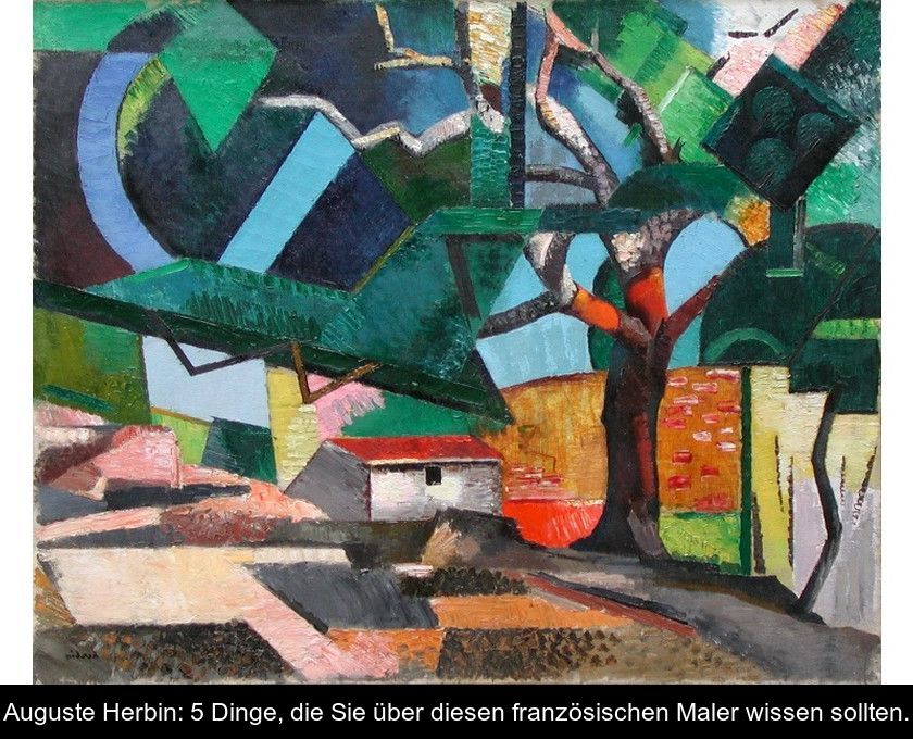 Auguste Herbin: 5 Dinge, Die Sie über Diesen Französischen Maler Wissen Sollten.