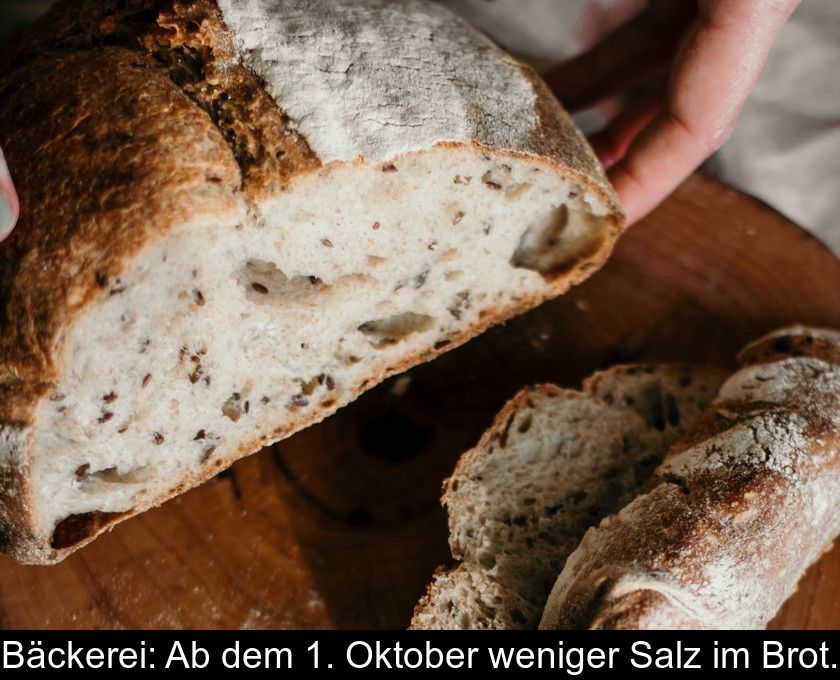 Bäckerei: Ab Dem 1. Oktober Weniger Salz Im Brot.