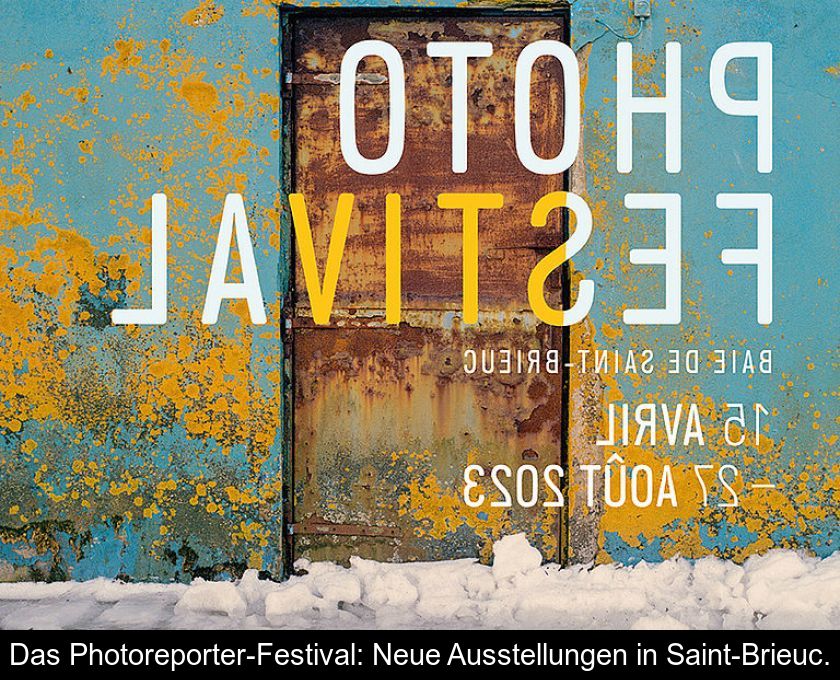 Das Photoreporter-festival: Neue Ausstellungen In Saint-brieuc.