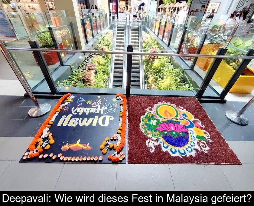 Deepavali: Wie Wird Dieses Fest In Malaysia Gefeiert?