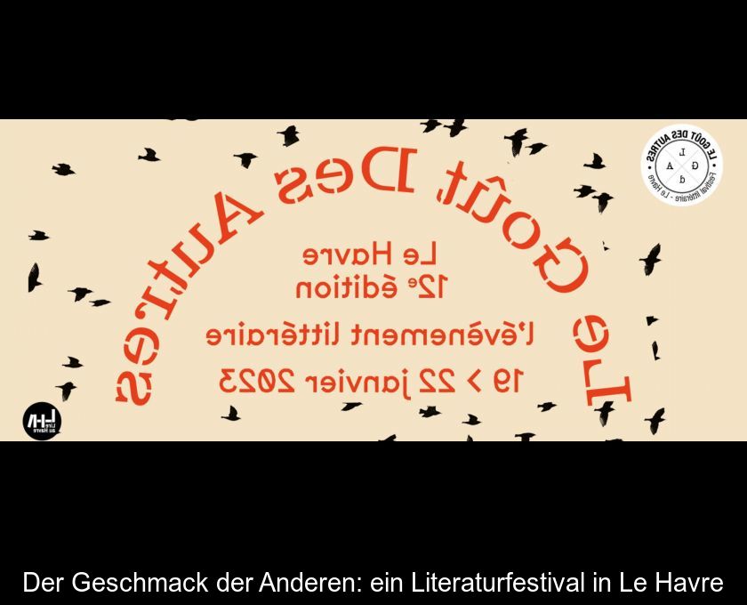 Der Geschmack Der Anderen: Ein Literaturfestival In Le Havre