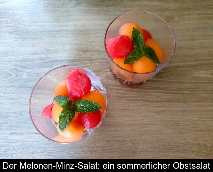 Der Melonen-minz-salat: Ein Sommerlicher Obstsalat