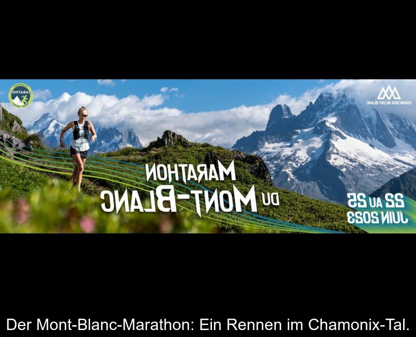 Der Mont-blanc-marathon: Ein Rennen Im Chamonix-tal.