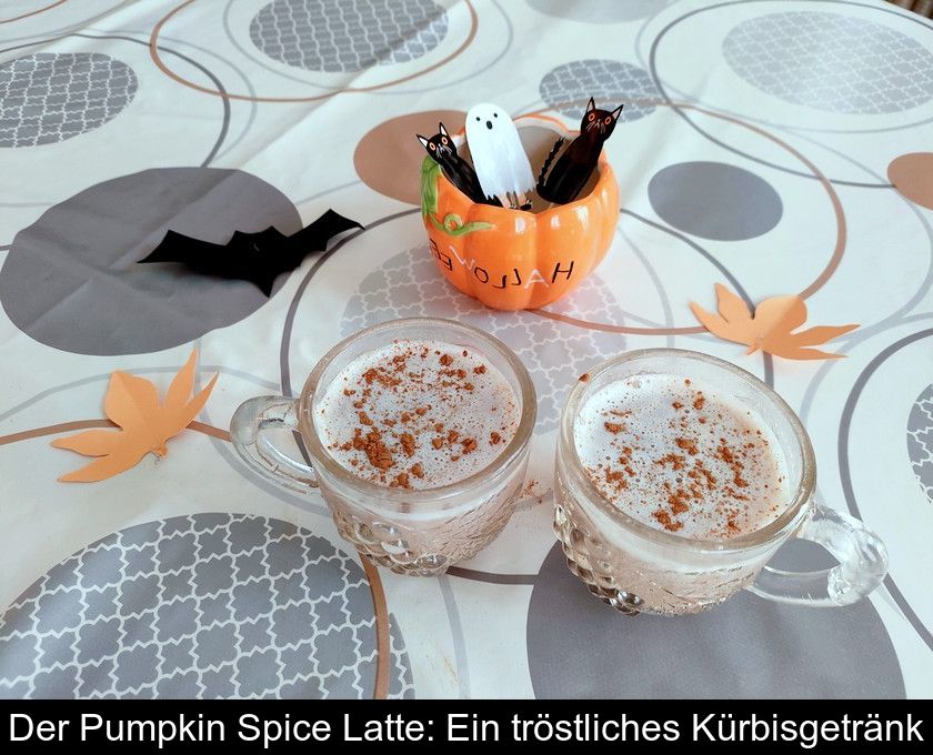 Der Pumpkin Spice Latte: Ein Tröstliches Kürbisgetränk
