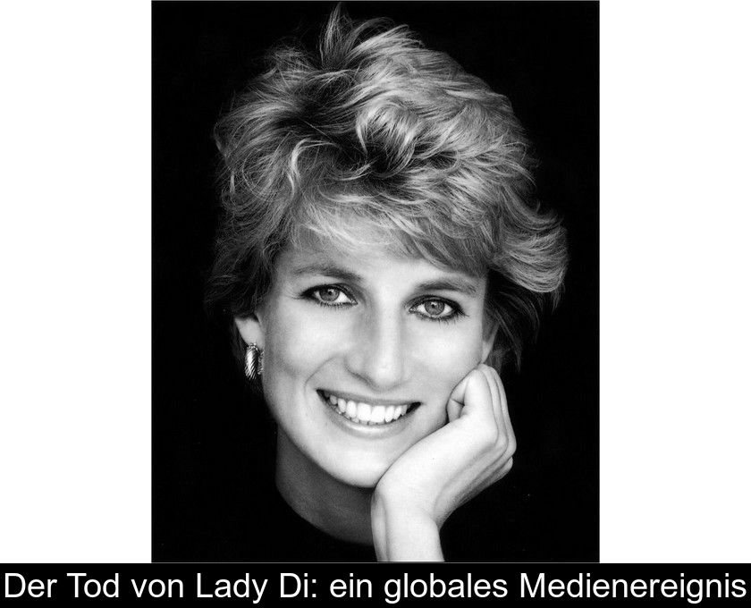 Der Tod Von Lady Di: Ein Globales Medienereignis