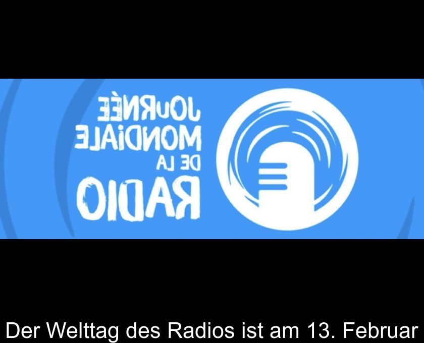 Der Welttag Des Radios Ist Am 13. Februar