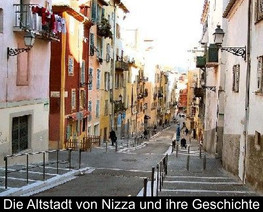Die Altstadt Von Nizza Und Ihre Geschichte