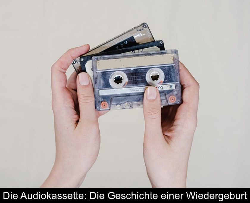 Die Audiokassette: Die Geschichte Einer Wiedergeburt