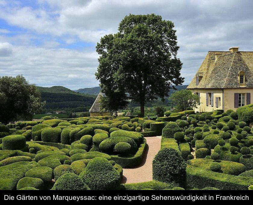 Die Gärten Von Marqueyssac: Eine Einzigartige Sehenswürdigkeit In Frankreich