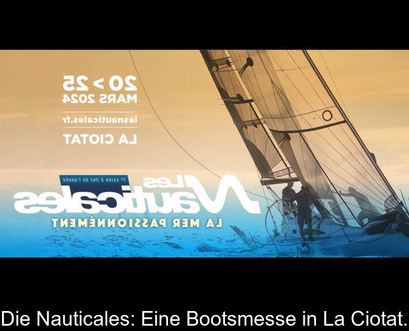 Die Nauticales: Eine Bootsmesse In La Ciotat.