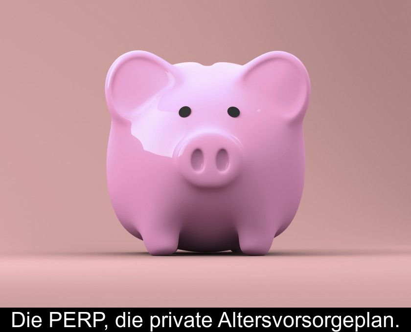 Die Perp, Die Private Altersvorsorgeplan.