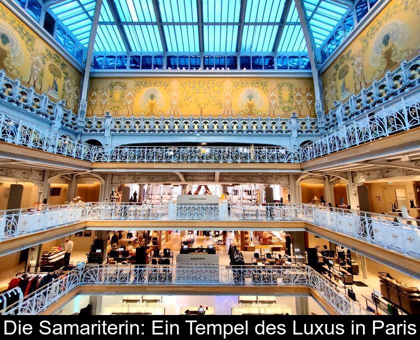 Die Samariterin: Ein Tempel Des Luxus In Paris