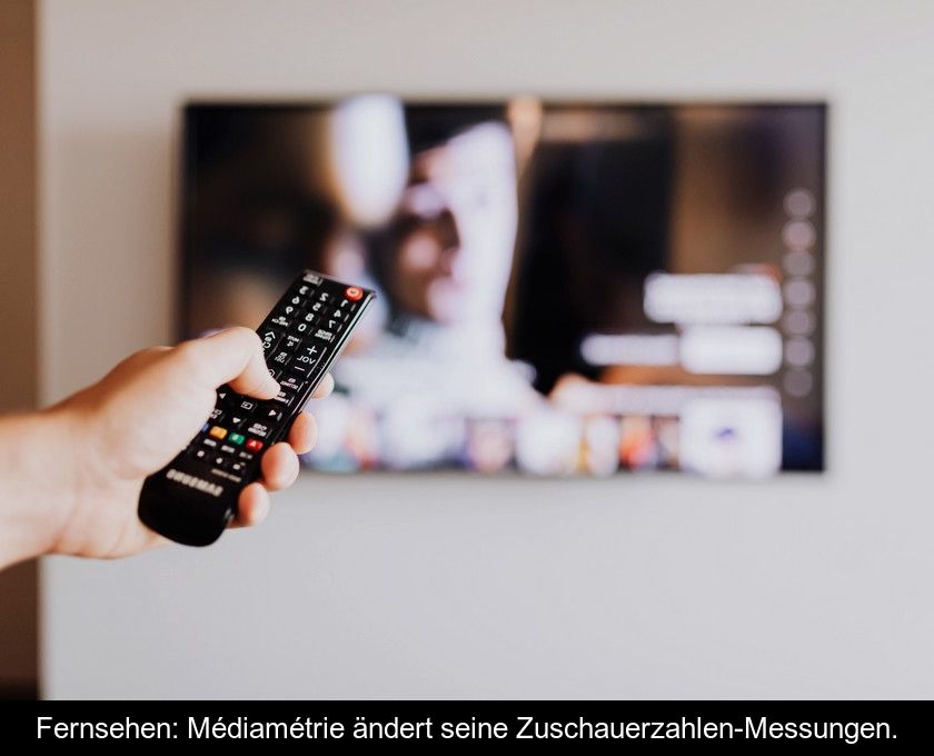 Fernsehen: Médiamétrie ändert Seine Zuschauerzahlen-messungen.