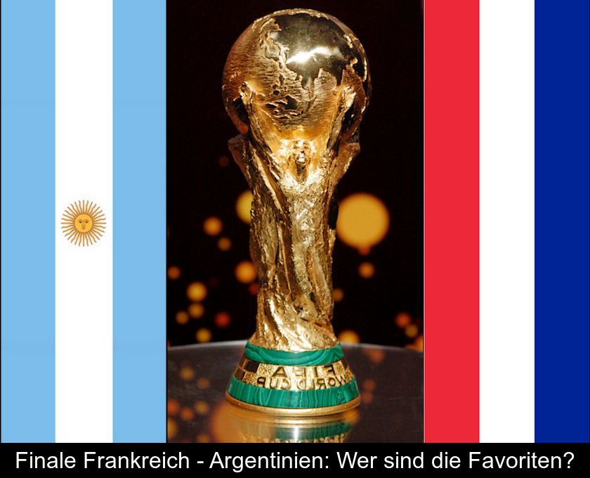 Finale Frankreich - Argentinien: Wer Sind Die Favoriten?