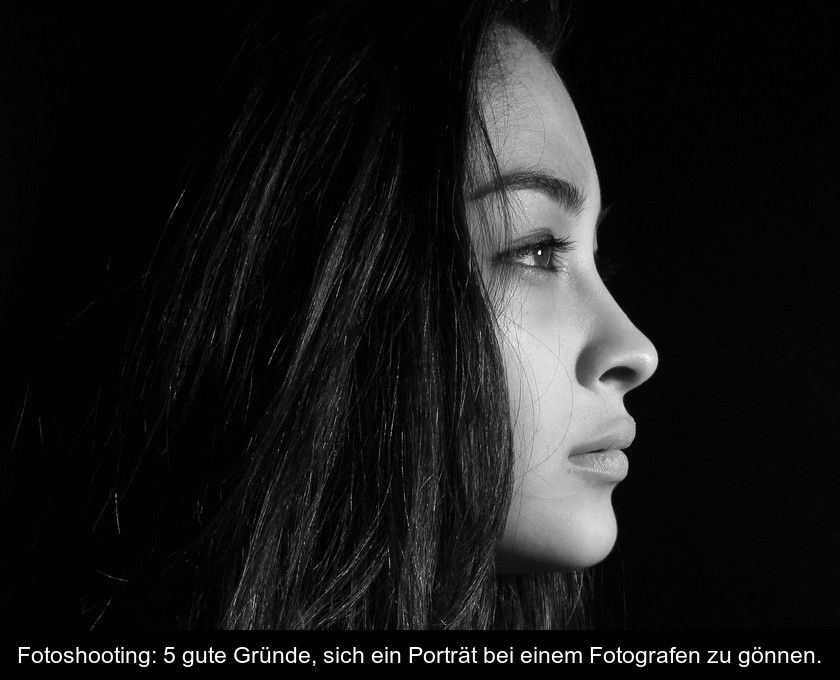 Fotoshooting: 5 Gute Gründe, Sich Ein Porträt Bei Einem Fotografen Zu Gönnen.