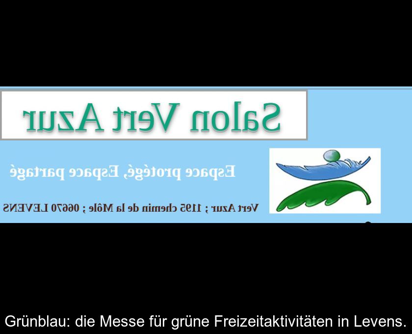 Grünblau: Die Messe Für Grüne Freizeitaktivitäten In Levens.