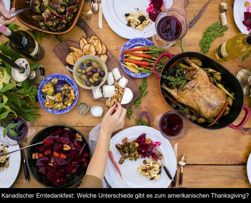 Kanadischer Erntedankfest: Welche Unterschiede Gibt Es Zum Amerikanischen Thanksgiving?
