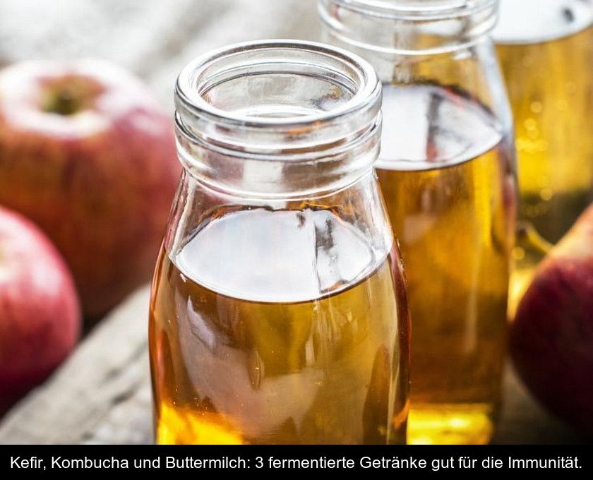 Kefir, Kombucha Und Buttermilch: 3 Fermentierte Getränke Gut Für Die Immunität.