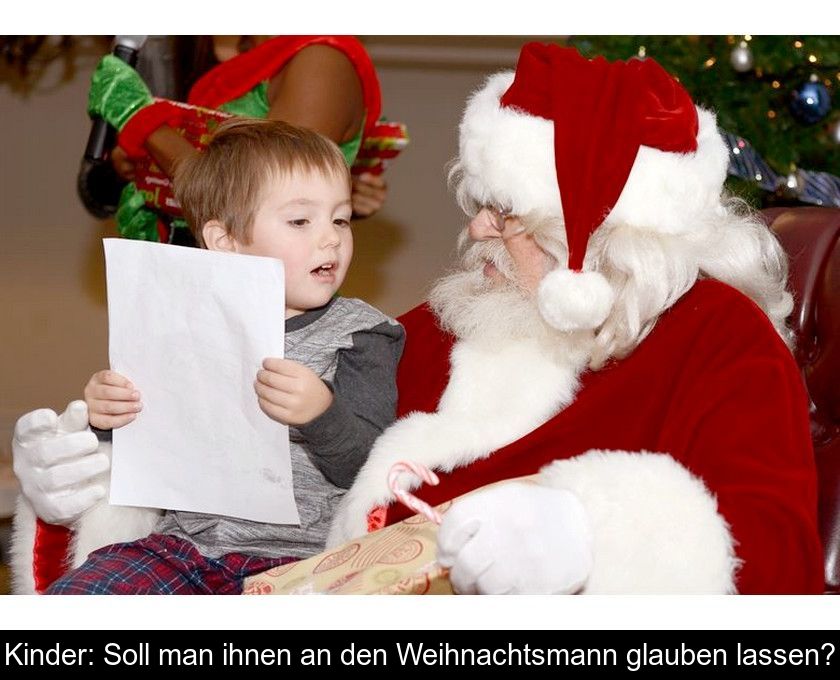 Kinder: Soll Man Ihnen An Den Weihnachtsmann Glauben Lassen?
