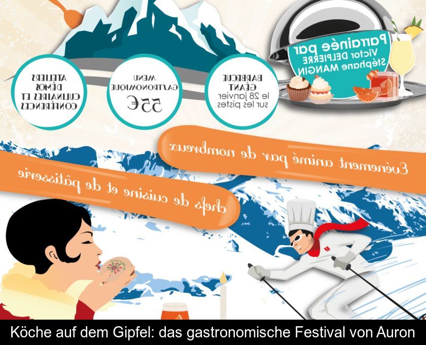 Köche Auf Dem Gipfel: Das Gastronomische Festival Von Auron