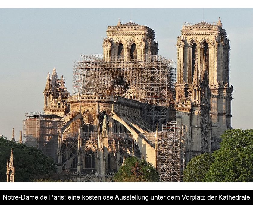 Notre-dame De Paris: Eine Kostenlose Ausstellung Unter Dem Vorplatz Der Kathedrale