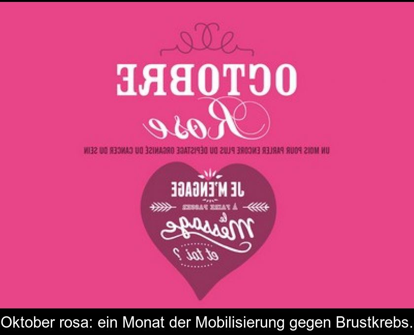 Oktober Rosa: Ein Monat Der Mobilisierung Gegen Brustkrebs.