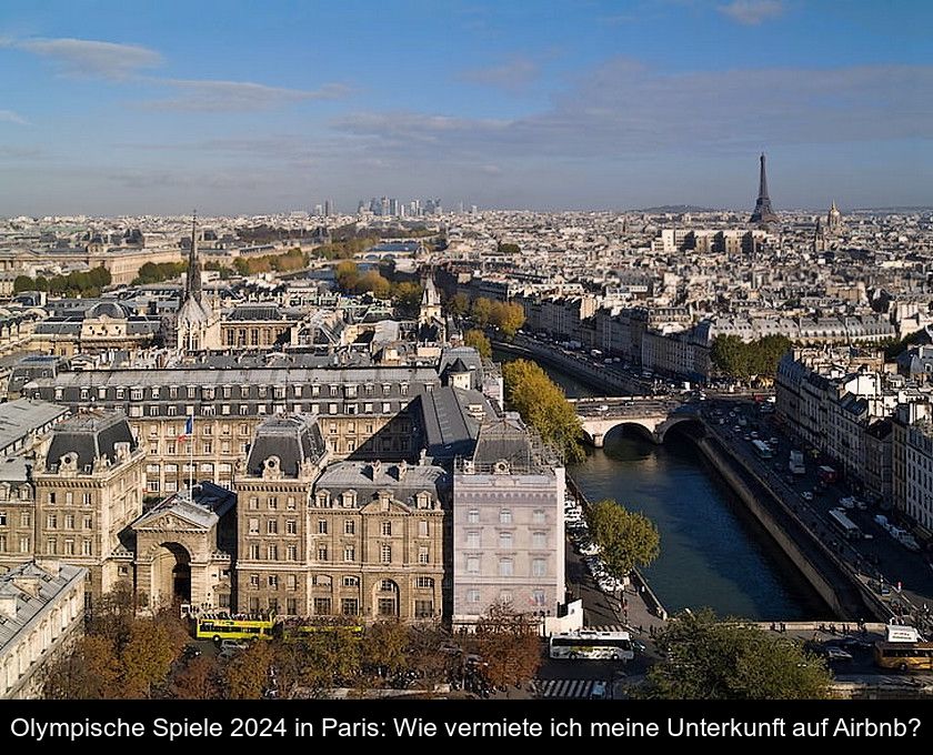 Olympische Spiele 2024 In Paris: Wie Vermiete Ich Meine Unterkunft Auf Airbnb?