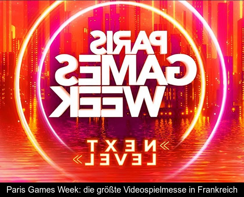Paris Games Week: Die Größte Videospielmesse In Frankreich