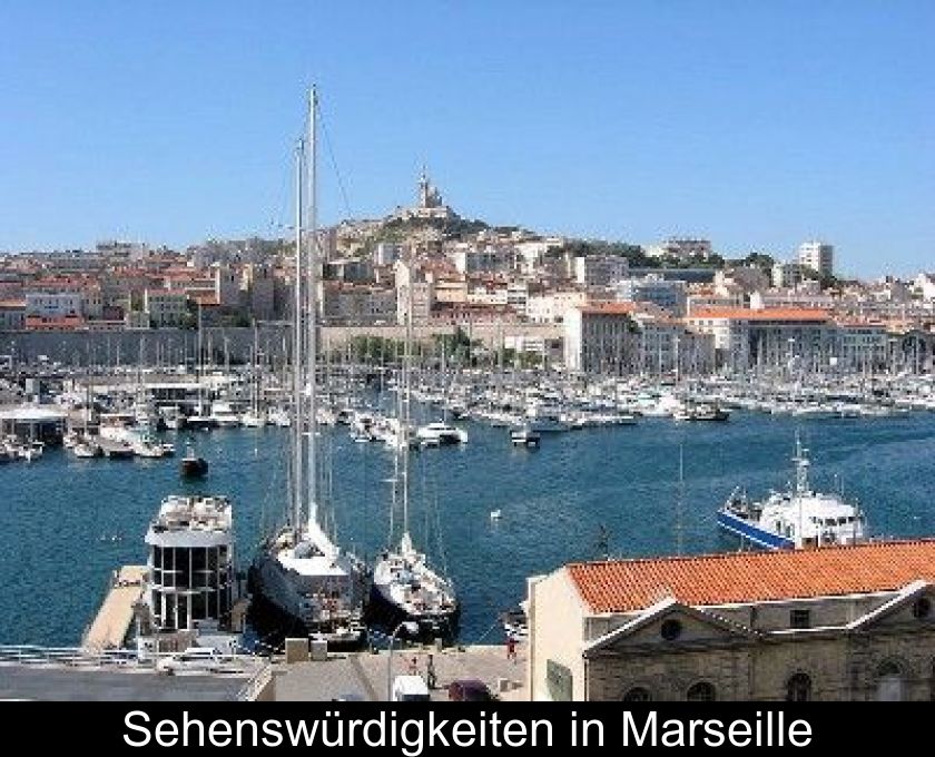 Sehenswürdigkeiten In Marseille