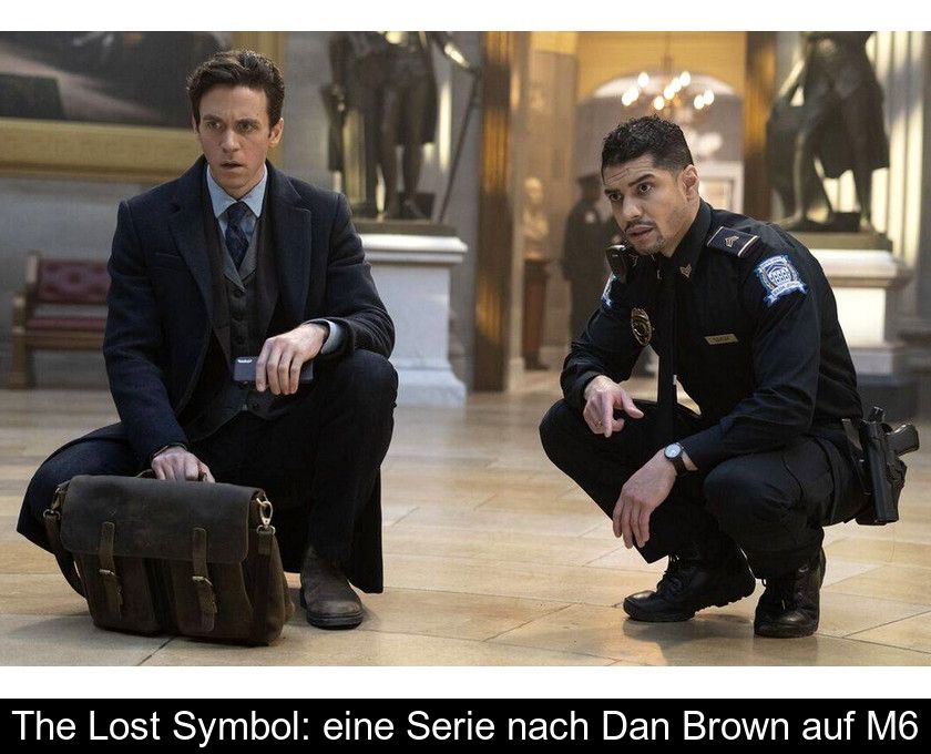 The Lost Symbol: Eine Serie Nach Dan Brown Auf M6