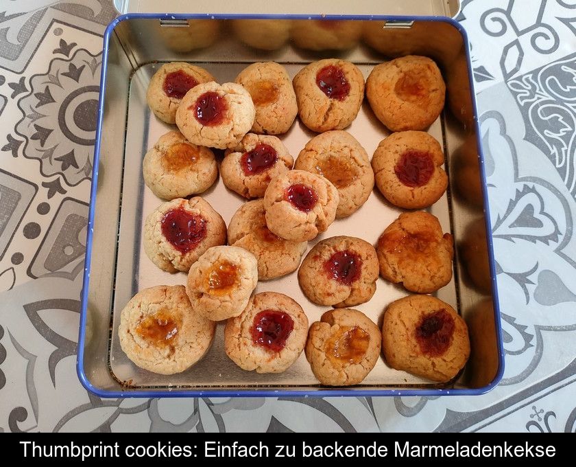 Thumbprint Cookies: Einfach Zu Backende Marmeladenkekse