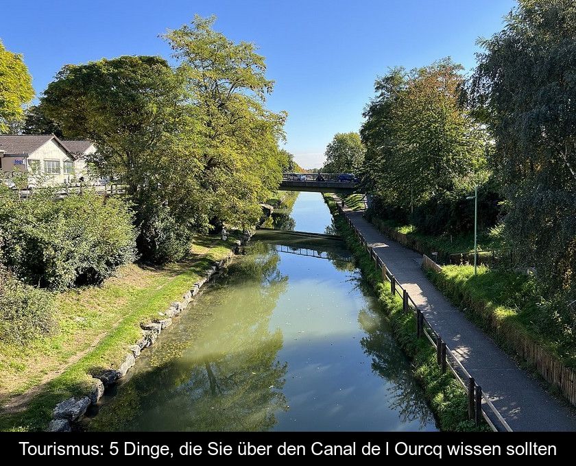 Tourismus: 5 Dinge, Die Sie über Den Canal De L'ourcq Wissen Sollten