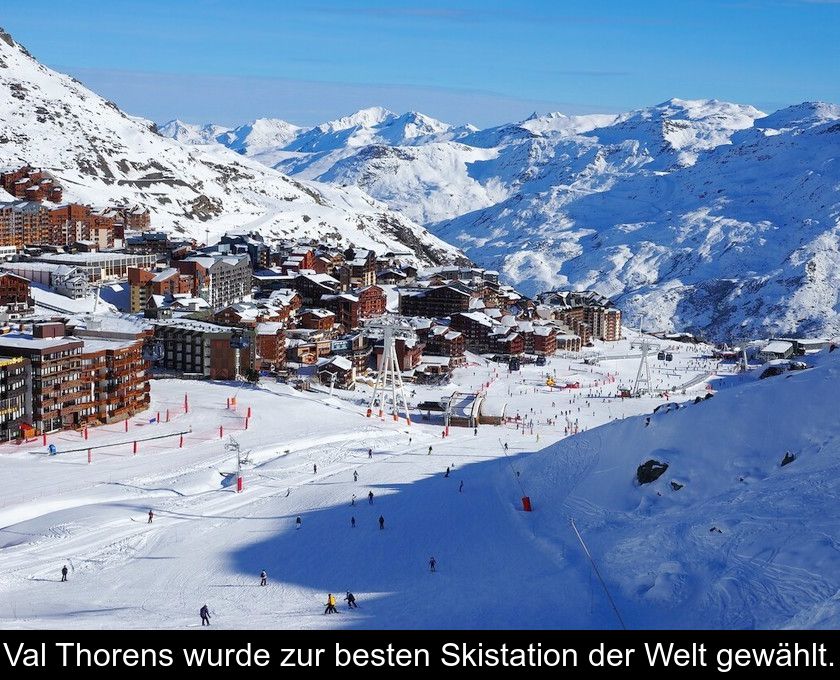 Val Thorens Wurde Zur Besten Skistation Der Welt Gewählt.