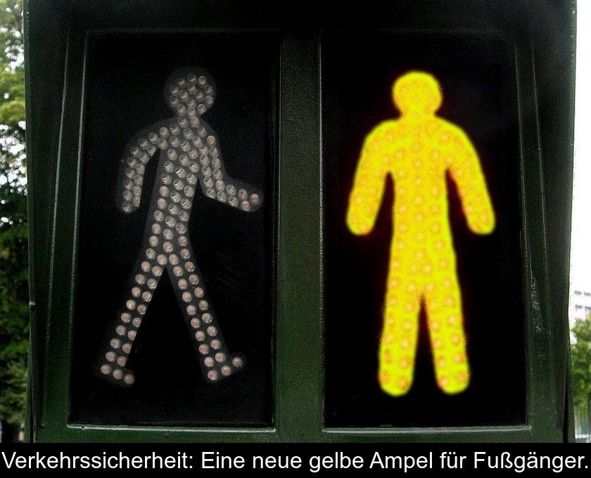 Verkehrssicherheit: Eine Neue Gelbe Ampel Für Fußgänger.