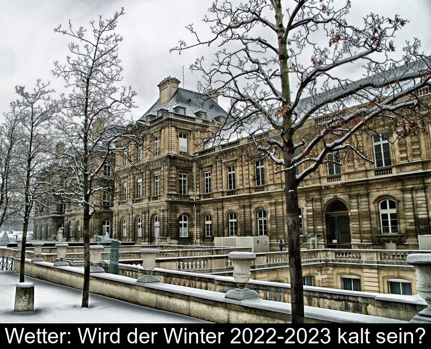 Wetter: Wird Der Winter 2022-2023 Kalt Sein?