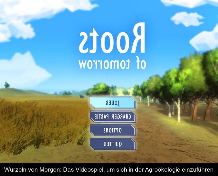 Wurzeln Von Morgen: Das Videospiel, Um Sich In Der Agroökologie Einzuführen