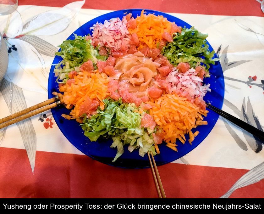 Yusheng Oder Prosperity Toss: Der Glück Bringende Chinesische Neujahrs-salat